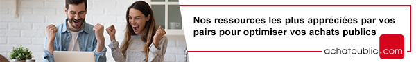 Nos ressources les plus appréciées par vos pairs pour optimiser vos achats publics